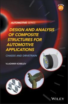 Hardcover Design and Analysis of Composite Structures for Automotive Applications: Chassis and Drivetrain Book
