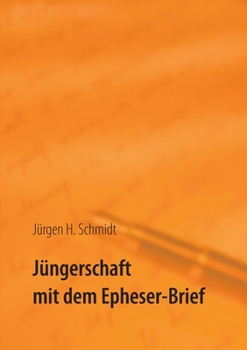 Jüngerschaft mit dem Epheser-Brief (German Edition)