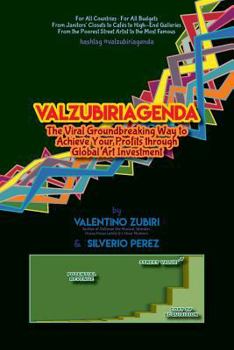 Paperback Valzubiriagenda: The Viral Groundbreaking Way to Achieve Your Profits Through Global Art Investment Book