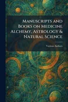 Paperback Manuscripts and Books on Medicine Alchemy, Astrology & Natural Science Book