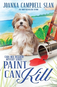 Paint Can Kill: Book #9 in the Cara Mia Delgatto Mystery Series - Book #9 of the Cara Mia Delgatto Mystery