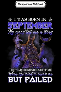 Composition Notebook: I Was Born In September Awesome Birthday For Men  Journal/Notebook Blank Lined Ruled 6x9 100 Pages