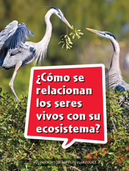 Paperback Book 100: ¿Cómo Se Relacionan Los Seres Vivos Con Su Ecosistema?: Leveled Reader, Extra Support Grade 3 [Spanish] Book