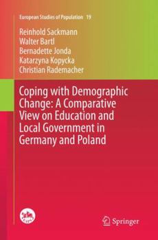 Paperback Coping with Demographic Change: A Comparative View on Education and Local Government in Germany and Poland Book