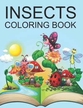 Paperback Insects Coloring Book: Insects Coloring Book For Kids Ages 4-12 Book