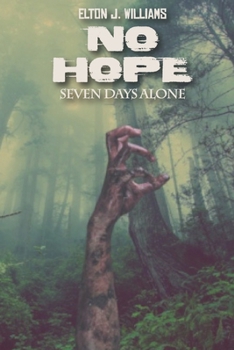 Paperback No Hope: Seven days alone Book