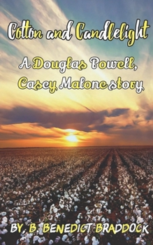 Paperback Cotton and Candlelight: A Douglas Powell, Casey Malone story Book