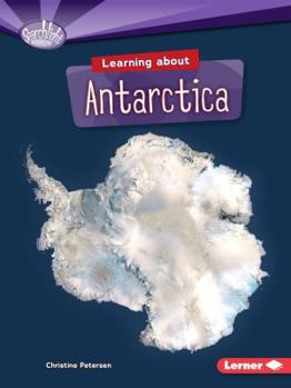Learning about Antarctica - Book  of the Do You Know the Continents?