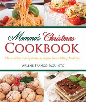 Paperback Momma's Christmas Cookbook: Classic Italian Recipes to Inspire New Holiday Traditions Book