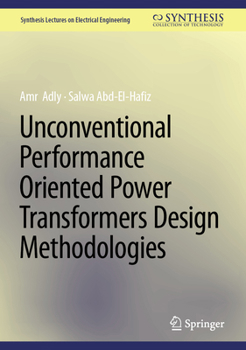 Hardcover Unconventional Performance Oriented Power Transformers Design Methodologies Book