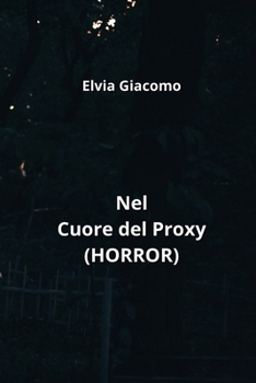 Paperback Nel Cuore del Proxy (HORROR) [Italian] Book