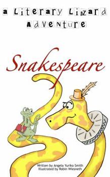 Paperback Snakespeare: A Literary Lizard Adventure (Literary Lizard Adventures) (Volume 2) Book