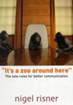 Paperback "It's a Zoo Around Here": The New Rules for Better Communication Book