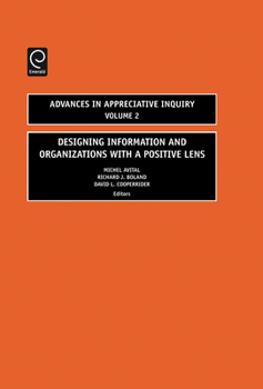 Hardcover Designing Information and Organizations with a Positive Lens Book