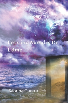 Paperback Les Cinq Mondes De L'âme [French] Book