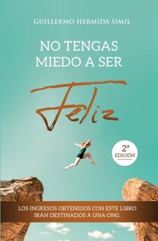 Paperback No tengas miedo a ser feliz [Spanish] Book