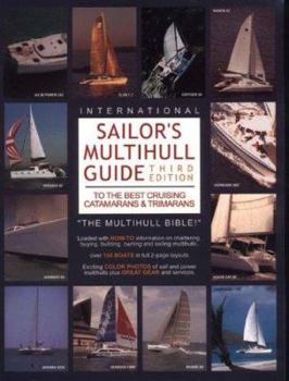 Paperback International Sailor's Multihull Guide: To the Best Cruising Catamarans & Trimarans Book