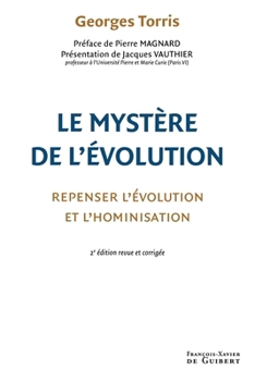 Paperback Le mystère de l'évolution: Repenser l'évolution et l'hominisation [French] Book