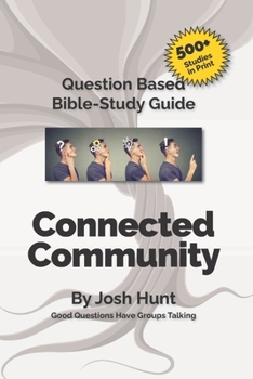 Paperback Good Questions Have Small Groups Talking: Connected Community: Connected Community Book