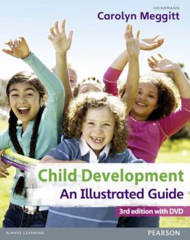 Paperback Child Development, an Illustrated Guide 3rd Edition with DVD: Birth to 19 Years [With DVD] Book