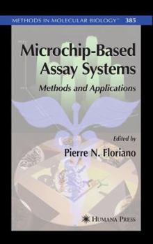 Hardcover Microchip-Based Assay Systems: Methods and Applications Book