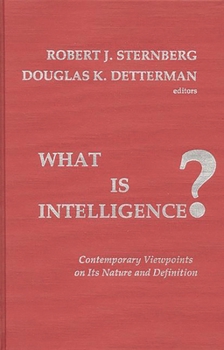 What is Intelligence?: Contemporary Viewpoints on its Nature and Definition