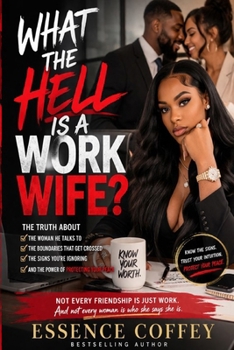 What the Hell is a Work Wife: Understanding Emotional Boundaries, Office Relationships, and Hidden Affairs