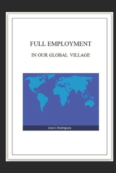 Paperback Full Employment in Our Global Village Book