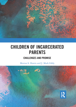Paperback Children of Incarcerated Parents: Challenges and Promise Book