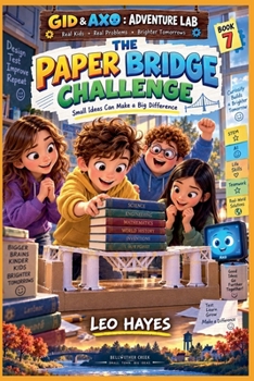 Paperback The Paper Bridge Challenge (Gid & Axo: Adventure Lab) Book