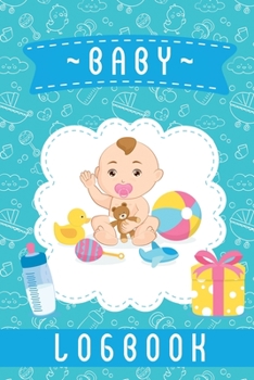 Baby Logbook: Breastfeeding Journal, Sleeping and Baby Health Notebook, Baby Tracker Journal, Baby Daily Log Book