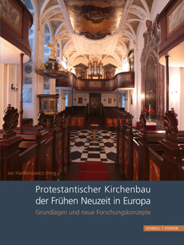 Hardcover Protestantischer Kirchenbau Der Fruhen Neuzeit in Europa / Protestant Church Architecture in Early Modern Europe: Grundlagen Und Neue Forschungskonzep Book