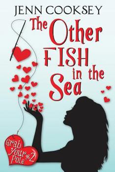 Paperback The Other Fish in the Sea (Grab Your Pole, #2) Book