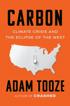 Hardcover Carbon: Climate Crisis and the Eclipse of the West Book