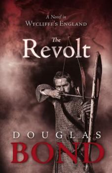 Paperback The Revolt: A Novel in Wycliffe's England Book