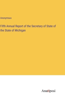 Fifth Annual Report of the Secretary of State of the State of Michigan