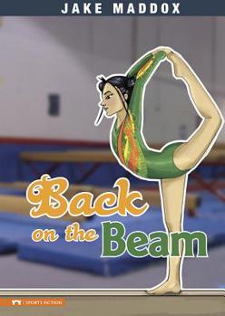 Back on the Beam (Impact Books) - Book  of the Sport Stories