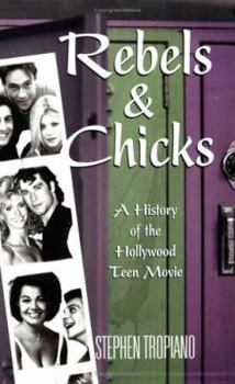 Paperback Rebels & Chicks: A History of the Hollywood Teen Movie Book