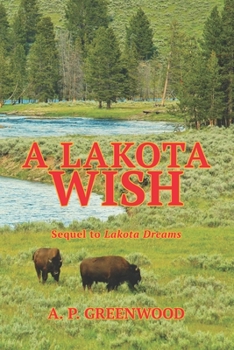 Paperback A Lakota Wish: Sequel to Lakota Dreams Book