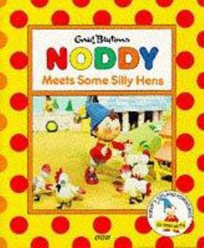 Paperback Noddy Meets Some Silly Hens (Noddy's Toyland Adventures) Book