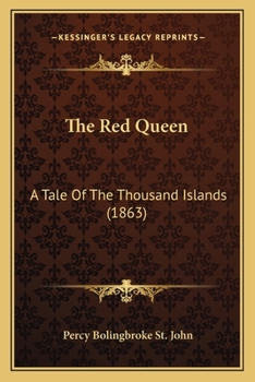 Paperback The Red Queen: A Tale Of The Thousand Islands (1863) Book