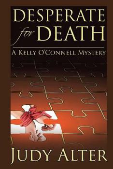 Desperate for Death - Book #6 of the Kelly O'Connell
