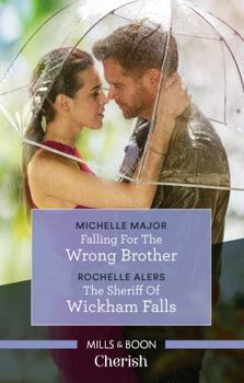 Paperback Falling For The Wrong Brother/The Sheriff Of Wickham Falls Book