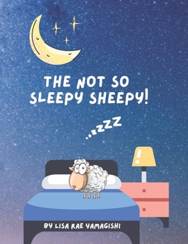 Paperback The Not So Sleepy Sheepy! Book