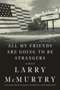 All My Friends Are Going to Be Strangers - Book #2 of the Houston