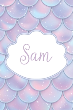 Paperback Sam: Personalized Name Journal Mermaid Writing Notebook For Girls and Women Book