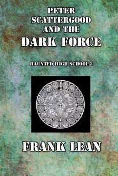 Paperback Peter Scattergood and the Dark Force Book