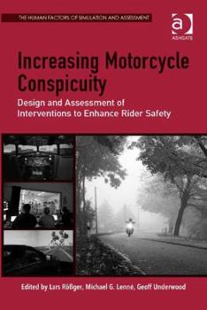 Hardcover Increasing Motorcycle Conspicuity: Design and Assessment of Interventions to Enhance Rider Safety Book