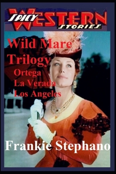 Paperback The Wild Mare Trilogy: Spicy Western Stories Book