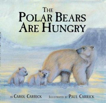 Hardcover The Polar Bears Are Hungry Book